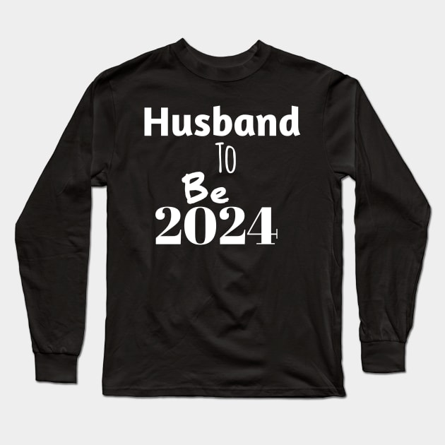 Husband to be in 2024 Long Sleeve T-Shirt by Spaceboyishere